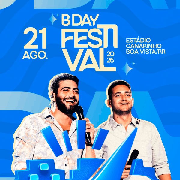 Bday Festival 2026 em Boa Vista RR com Henrique e Juliano