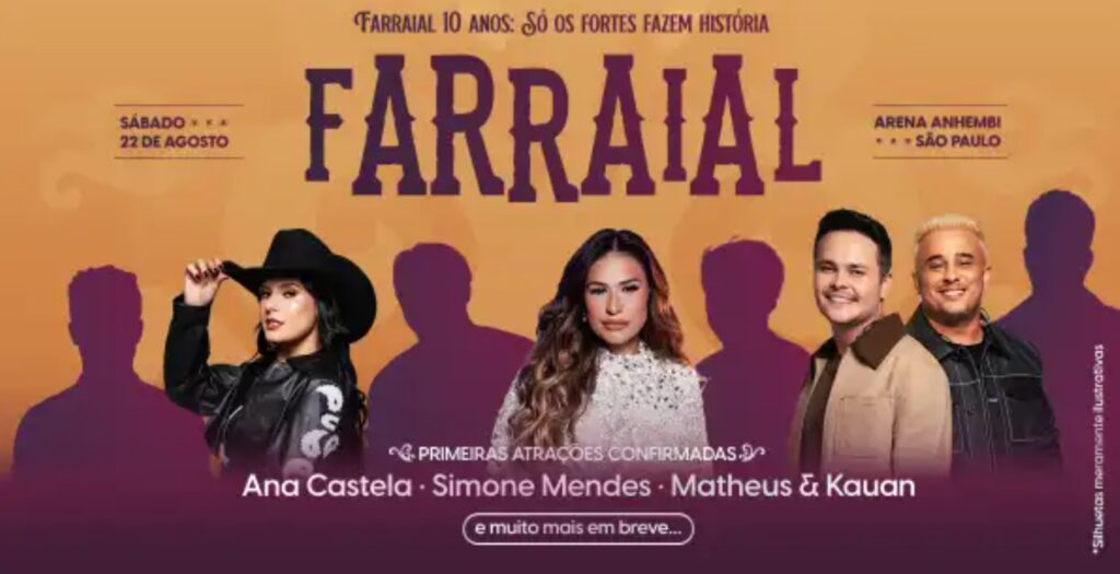 Ingressos do Farraial 2026 em São Paulo com artistas como Ana Castela, Simone Mendes e Matheus & Kauan