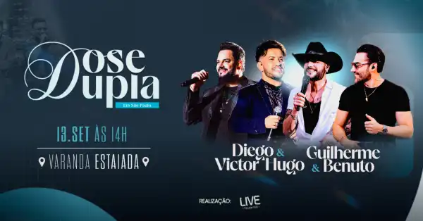 Show Dose Dupla: Guilherme & Benuto e Diego & Victor Hugo em SP