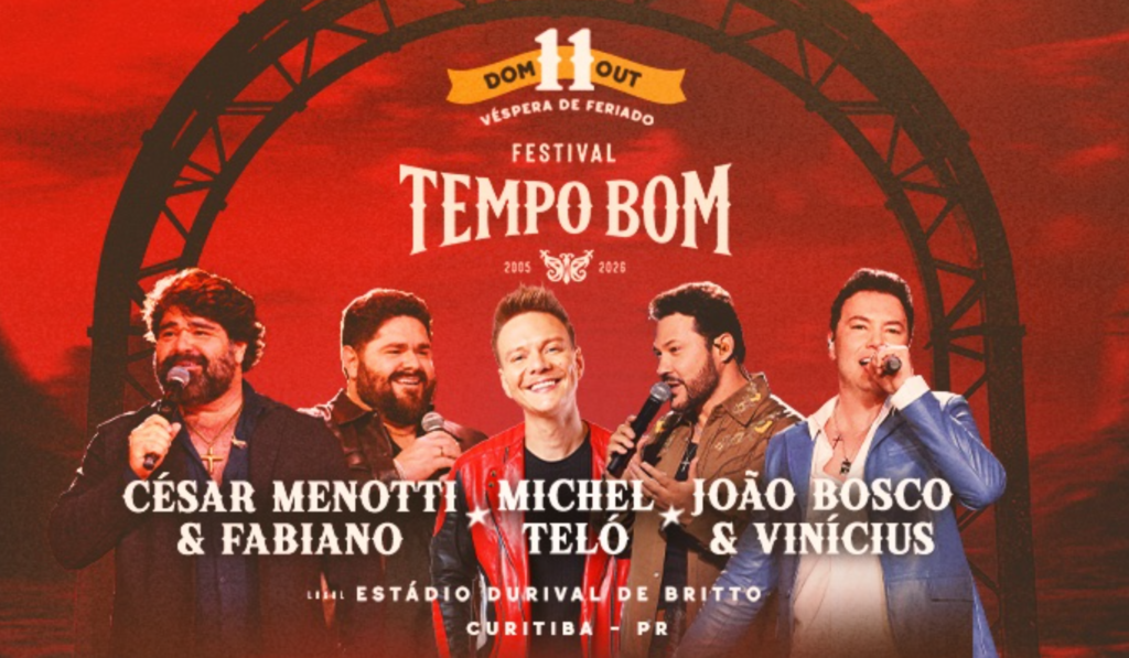 Festival Tempo Bom em Curitiba com Michel Teló, César Menotti e Fabiano, e João Bosco e Vinícius